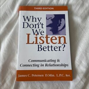 Why Don't We Listen Better? Third Edition Book